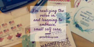 Small Self Care | girlwithblog.com