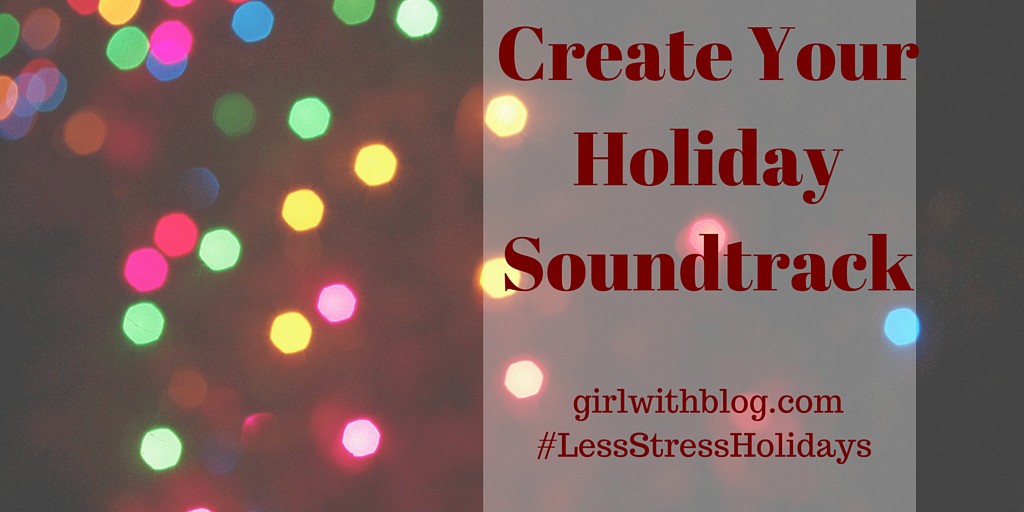 Create Your Holiday Soundtrack