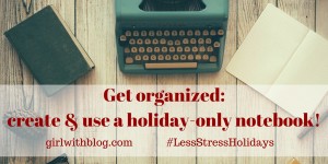 Day Two: #LessStressHolidays at girlwithblog.com