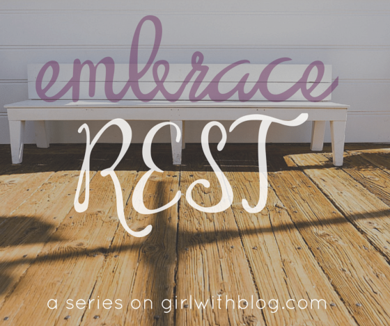 Anna Rendell - Embrace Rest || girlwithblog.com